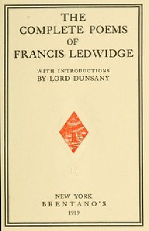 [Gutenberg 53621] • The Complete Poems of Francis Ledwidge / with Introductions by Lord Dunsany